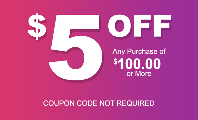 Save $5 off Any Purchases of $100 or More